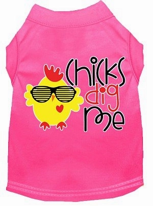 Chicks Dig Me Screen Print Dog Shirt in Many Colors