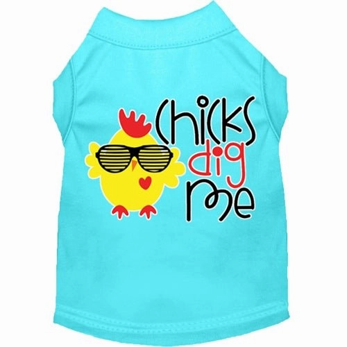 Chicks Dig Me Screen Print Dog Shirt in Many Colors