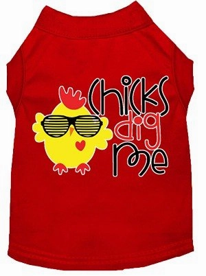 Chicks Dig Me Screen Print Dog Shirt in Many Colors