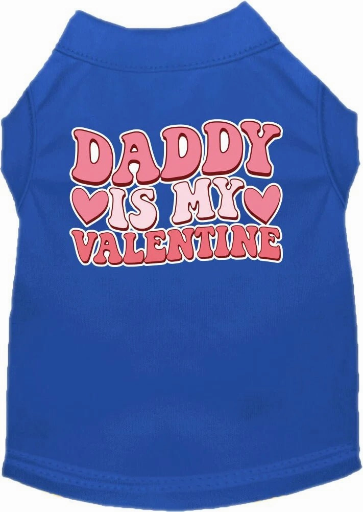 Daddy Is My Valentine Screen Print Dog Shirt in Many Colors