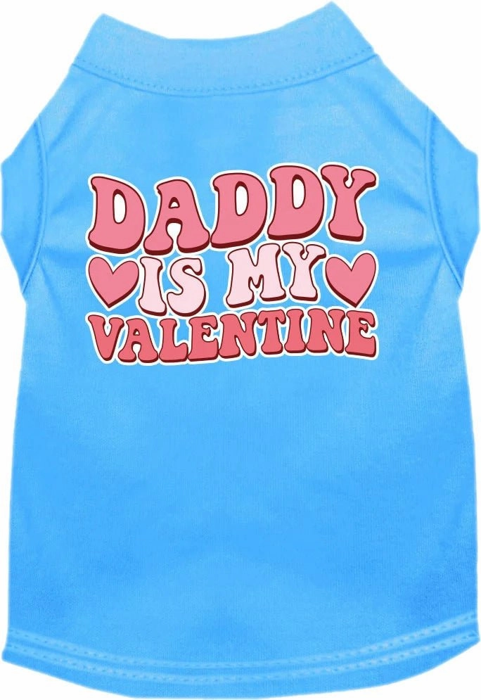 Daddy Is My Valentine Screen Print Dog Shirt in Many Colors