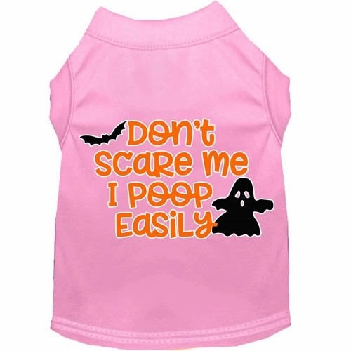 Don't Scare Me, Poops Easily Screen Print Dog Shirt in Many Colors