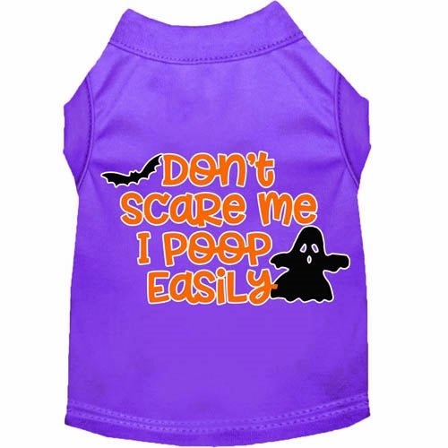 Don't Scare Me, Poops Easily Screen Print Dog Shirt in Many Colors