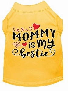 Mommy is my Bestie Screen Print Dog Shirt in Many Colors