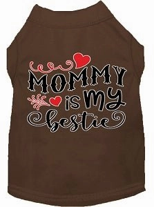 Mommy is my Bestie Screen Print Dog Shirt in Many Colors