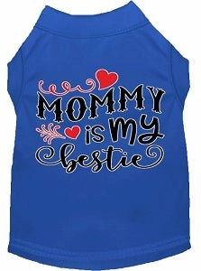Mommy is my Bestie Screen Print Dog Shirt in Many Colors