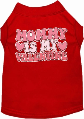 Mommy Is My Valentine Screen Print Dog Shirt in Many Colors