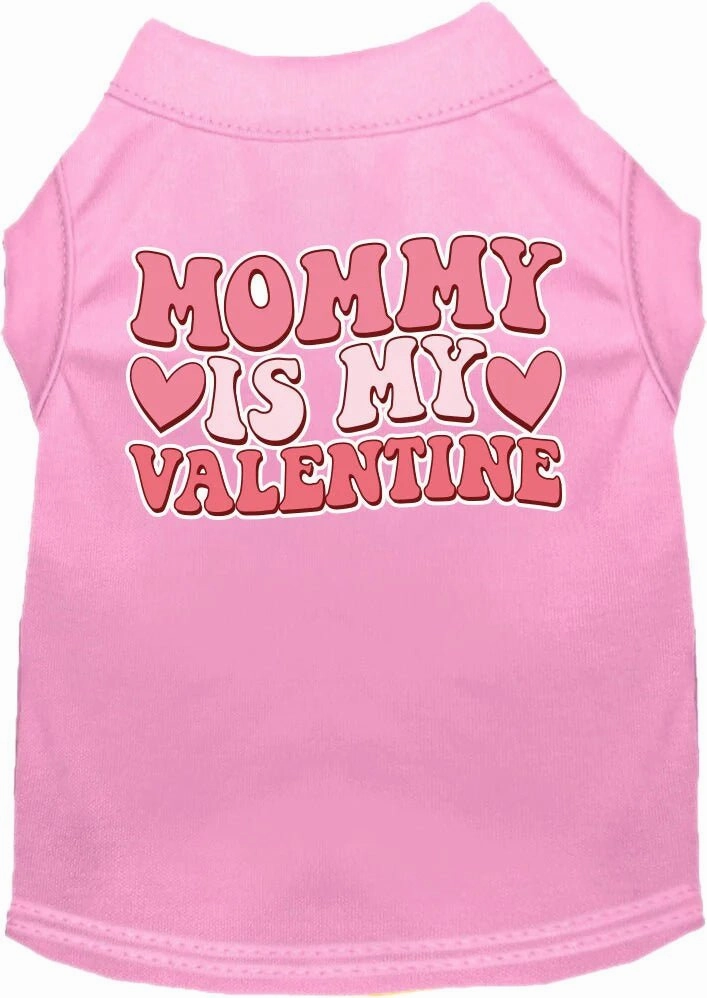 Mommy Is My Valentine Screen Print Dog Shirt in Many Colors