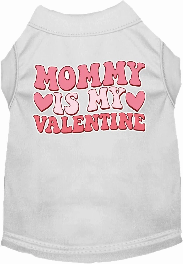 Mommy Is My Valentine Screen Print Dog Shirt in Many Colors