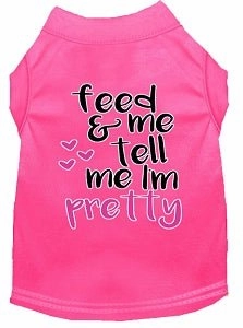 Tell me I'm Pretty Screen Print Dog Shirt in Many Colors