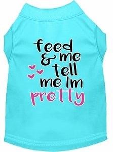 Tell me I'm Pretty Screen Print Dog Shirt in Many Colors