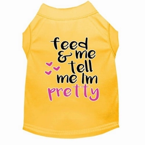Tell me I'm Pretty Screen Print Dog Shirt in Many Colors