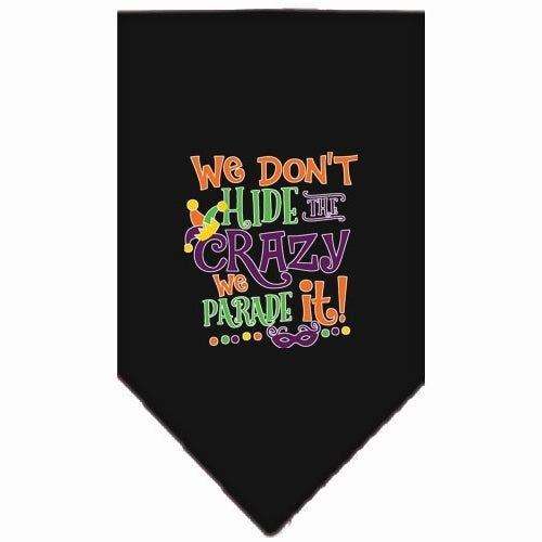 We Don't Hide the Crazy Screen Print Mardi Gras Bandana in Many Colors