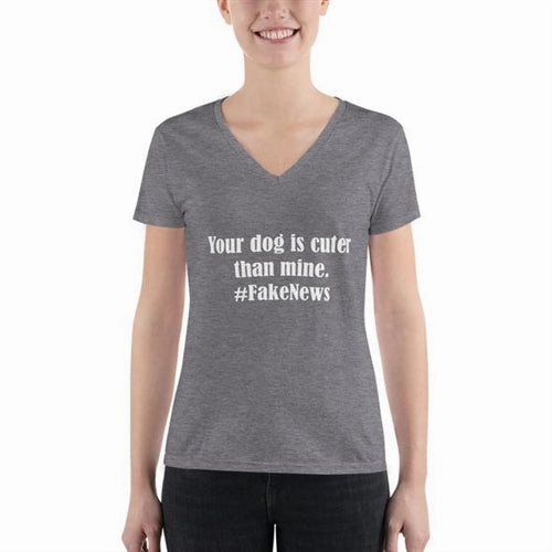 Your Dog is Cuter than Mine #FakeNews T-Shirt - Human Shirt